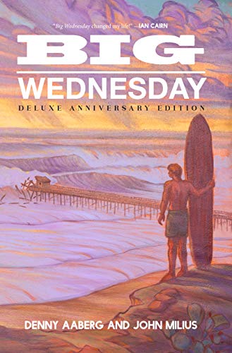 Big Wednesday (Deluxe Anniversary Edition) von Rare Bird Books